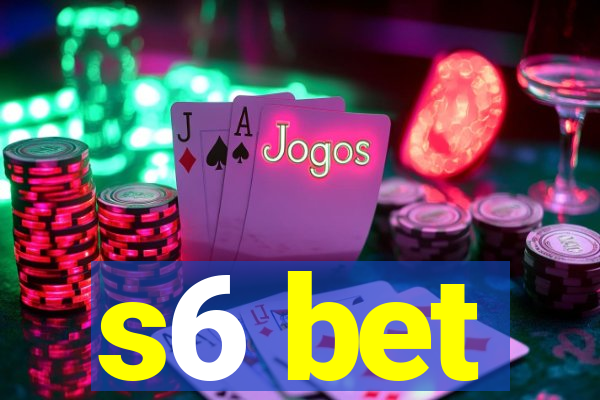 s6 bet